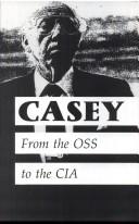 Cover of: Casey: from the OSS to the CIA