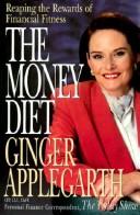 Cover of: The Money Diet: Reaping the Rewards of Financial Fitness