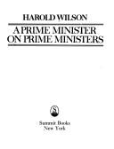 Cover of: A Prime Minister on Prime Ministers by Sir Harold Wilson