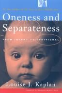 Cover of: Oneness and separateness: from infant to individual