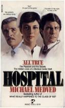 Cover of: Hospital: The Hidden Lives of a Medical Center Staff