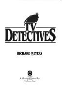 Cover of: The Television Detectives, 1948-1978