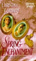Cover of: Spring Enchantment (Haunting Hearts , No 2) by Christina Cordaire