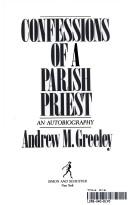 Cover of: Confessions of a parish priest: an autobiography