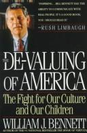 Cover of: The de-valuing of America by William J. Bennett