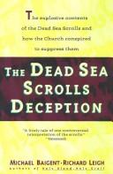 Cover of: The Dead Sea Scrolls Deception by Michael Baigent, Leigh, Richard