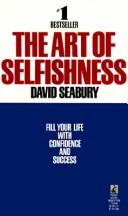 Cover of: The Art of Selfishness by David Seabury