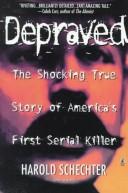 Cover of: Depraved by Harold Schechter