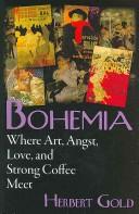 Cover of: Bohemia: where art, angst, love, and strong coffee meet