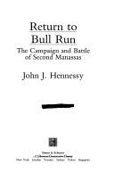 Return to Bull Run by John J. Hennessy