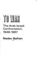 Cover of: From war to war: the Arab-Israeli confrontation, 1948-1967 : a study of the conflict from the perspective of coercion in the context of inter-Arab and big power relations