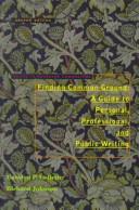 Cover of: Finding Common Ground: A Guide to Personal, Professional, and Public Writing (Series in Advanced Composition)
