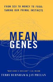 Cover of: Mean genes: from sex to money to food, taming our primal instincts