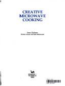 Cover of: Creative microwave cooking by Irena Chalmers