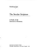 The secular scripture by Northrop Frye