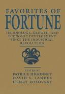 Favorites of fortune : technology, growth, and economic development since the Industrial Revolution