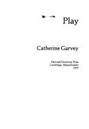 Cover of: Play by Catherine Garvey