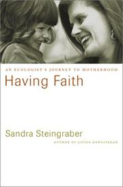 Cover of: Having faith: an ecologist's journey to motherhood