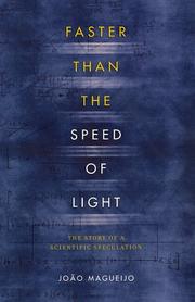 Cover of: Faster than the speed of light: the story of a scientific speculation