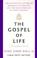 Cover of: The Gospel of Life (Random House Large Print (Hardcover))