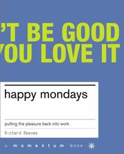 Cover of: Happy Mondays: Putting the Pleasure Back Into Work