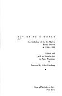 Cover of: Out of This World: An Anthology of the St. Mark's Poetry Project 1966-1991