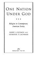Cover of: One nation under God: religion in contemporary American society