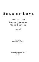 Cover of: Song of love: the letters of Rupert Brooke and Noel Olivier, 1909-1915