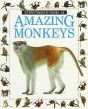 Amazing Monkeys by Scott Steedman