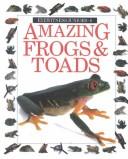 Cover of: Amazing frogs & toads