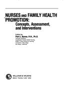 Cover of: Nurses and family health promotion: concepts, assessment, and interventions