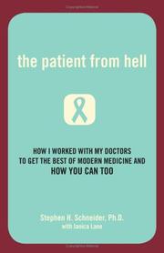 Cover of: The patient from hell: how I worked with my doctors to get the best of modern medicine, and how you can too