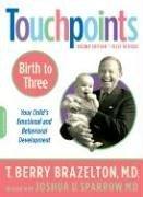 Cover of: Touchpoints: Birth to 3 : Your Child's Emotional and Behavioral Development (Touchpoints)