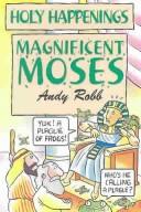 Cover of: Magnificent Moses (Holy Happenings)