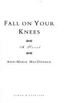 Cover of: Fall On Your Knees:A Novel by Ann-Marie MacDonald