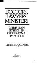 Cover of: Doctors, lawyers, ministers: Christian ethics in professional practice
