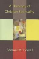 Cover of: A Theology Of Christian Spirituality