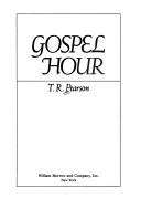 Cover of: The Gospel Hour by T. R. Pearson