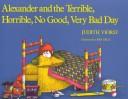 Cover of: Alexander and the Terrible, Horrible, No Good, Very Bad Day by Judith Viorst