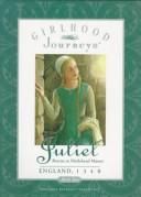 Cover of: Juliet: rescue at Marlehead Manor, England, 1340