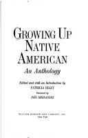 Cover of: Growing up Native American by edited and with an introduction by Patricia Riley ; foreword by Inés Hernandez.