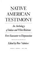 Cover of: Native American Testimony: An Anthology of Indian and White Relations: First Encounter to Dispossession