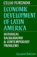 Cover of: Economic development of Latin America by Celso Furtado