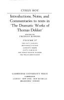 Introductions, notes, and commentaries to texts in 'The dramatic works of Thomas Dekker' edited by Fredson Bowers