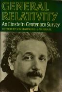 Cover of: General relativity by edited by S. W. Hawking, W. Israel.