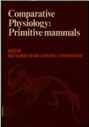 Comparative physiology : primitive mammals