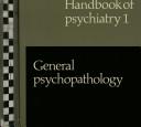 Handbook of psychiatry. Vol.1, General psychopathology