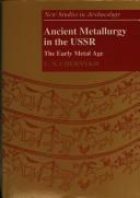 Ancient metallurgy in the USSR by E. N. Chernykh