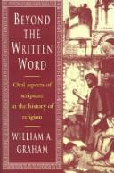 Cover of: Beyond the written word: oral aspects of scripture in the history of religion