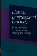 Cover of: Literacy, language, and learning: the nature and consequences of reading and writing